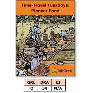 InfoTrek Time Travel Tuesdays Pioneer Food  Kitchen 