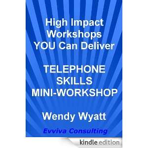 Telephone Skills Mini Workshop Resource for Consultants, Trainers and 