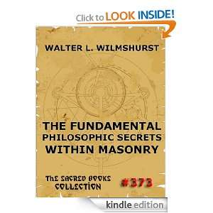 The Fundamental Philosophic Secrets Within Masonry (The Sacred Books 