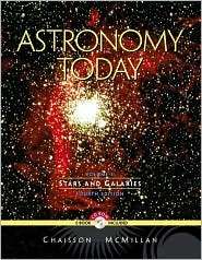 Astronomy Today Stars and Galaxies, Vol. II, (0130935719), Eric 
