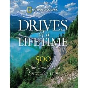   Lifetime 500 of the Worlds Most Spectacular Trips  Author  Books