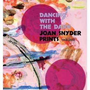   Dark Joan Snyder Prints 1963 2010 [Hardcover] Marilyn Symmes Books