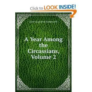   Year Among the Circassians, Volume 2 John Augustus Longworth Books