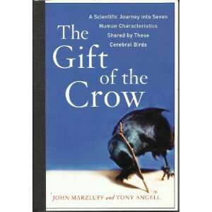  THE GIFT OF THE CROW John M. Marzluff, Tony Angell Books