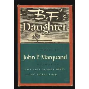  B.F.s daughter, John P Marquand Books