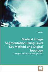 Medical Image Segmentation Using Level Set Method And Digital Topology 