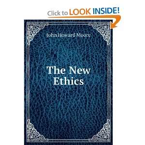  The New Ethics John Howard Moore Books