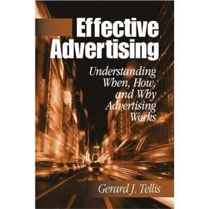  Effective Advertising Understanding When, How, and Why 
