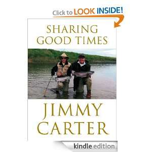 Sharing Good Times Jimmy Carter  Kindle Store