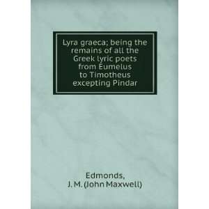   to Timotheus excepting Pindar J. M. (John Maxwell) Edmonds Books