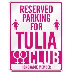   RESERVED PARKING FOR TULIA 