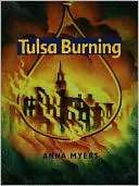   Tulsa Burning by Anna Myers, Walker & Company  NOOK 