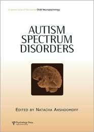 Autism Spectrum Disorders A Special Issue of Child Neuropsychology 