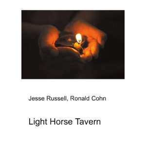  Light Horse Tavern Ronald Cohn Jesse Russell Books