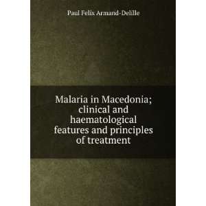 Malaria in Macedonia; clinical and haematological features and 