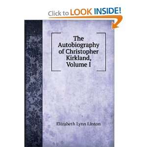   of Christopher Kirkland, Volume I Elizabeth Lynn Linton Books