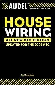 Audel House Wiring, (0764569562), Paul Rosenberg, Textbooks   Barnes 