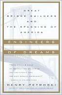   Engineers of Dreams Great Bridge Builders and the 