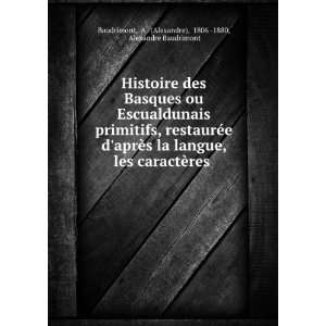  Histoire des Basques ou Escualdunais primitifs, restaurÃ 