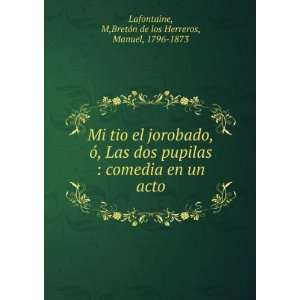   acto M,BretÃ³n de los Herreros, Manuel, 1796 1873 Lafontaine Books