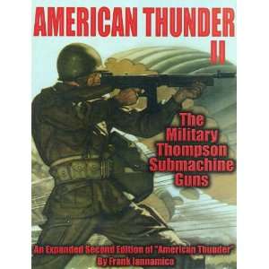  Book American Thunder II  Military Thompson SMG 