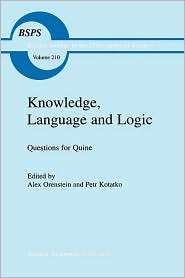 Knowledge, Language and Logic Questions for Quine, (0792359860), A 