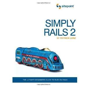  Simply Rails 2.0 [Paperback] Patrick Lenz Books