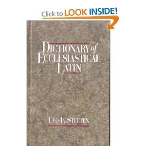   Dictionary of Ecclesiastical Latin [Hardcover] Leo F. Stelten Books