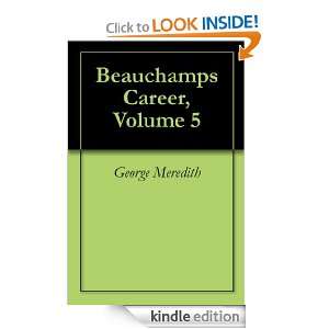 Beauchamps Career, Volume 5 George Meredith  Kindle Store