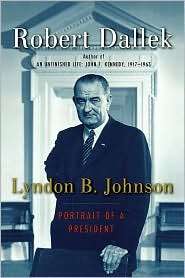 Lyndon B. Johnson Portrait of a President, (0195159217), Robert 