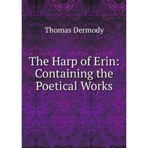   The Harp of Erin Containing the Poetical Works Thomas Dermody Books