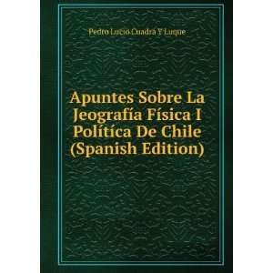   tÃ­ca De Chile (Spanish Edition) Pedro Lucio Cuadra Y Luque Books
