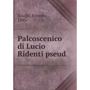    Palcoscenico di Lucio Ridenti pseud. Ernesto, 1895  Scialpi Books