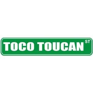 TOCO TOUCAN ST  STREET SIGN