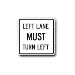    Metal traffic Sign Left Lane Must Turn Left