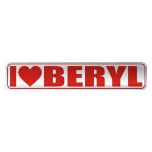   I LOVE BERYL  STREET SIGN NAME