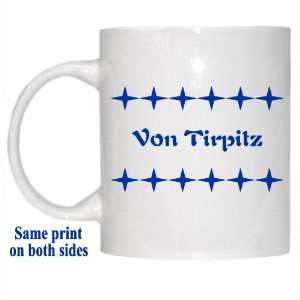  Personalized Name Gift   Von Tirpitz Mug 