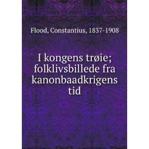   fra kanonbaadkrigens tid Constantius, 1837 1908 Flood Books