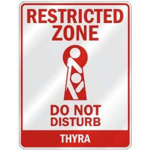   RESTRICTED ZONE DO NOT DISTURB THYRA  PARKING SIGN