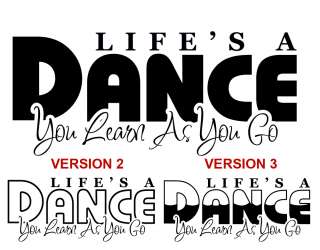 Lifes a Dance Vinyl Wall Art Lettering Quote Sticker  