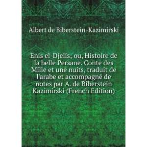   Biberstein Kazimirski (French Edition) Albert de Biberstein