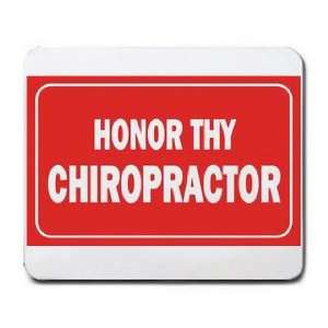  HONOR THY CHIROPRACTOR Mousepad