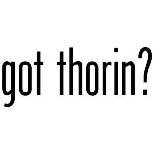  Got Thorin?   Decal / Sticker