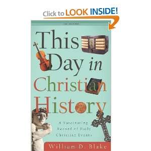  This Day in Christian History [Paperback] William D 