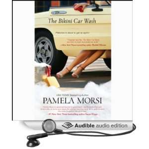  The Bikini Car Wash (Audible Audio Edition) Pamela Morsi 