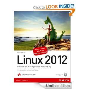Linux 2012 Installation, Konfiguration, Anwendung (German Edition 