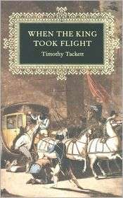   Took Flight, (0674016424), Timothy Tackett, Textbooks   