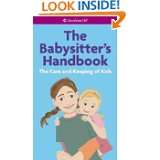 The Babysitters Handbook The Care and Keeping of Kids (American Girl 