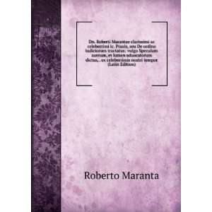  ex celeberrimis nostri tempor (Latin Edition) Roberto Maranta Books