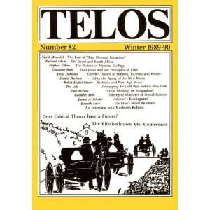  TELOS A Quarterly Journal of Radical Thought, No. 82 